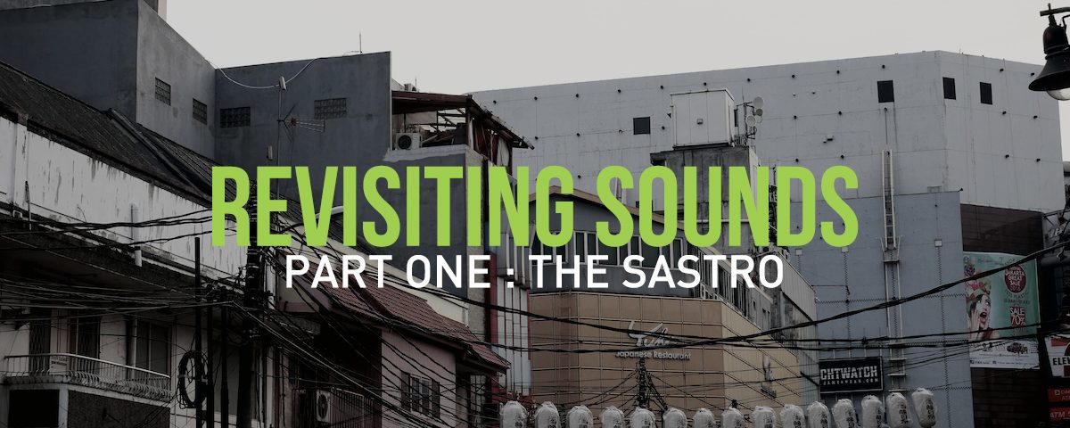 Revisiting Sounds / Part 1 : The Sastro